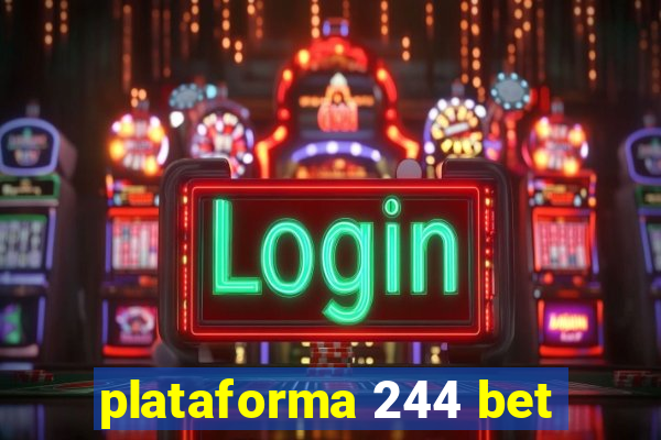 plataforma 244 bet